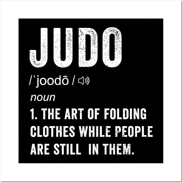 Judo Martial arts funny definition- MMA Judoka grappler Wall Art by tmuzaa